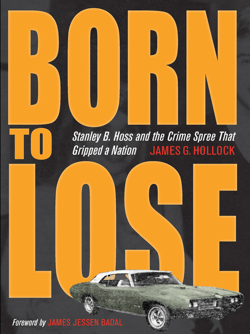 Title details for Born to Lose by James G. Hollock - Wait list